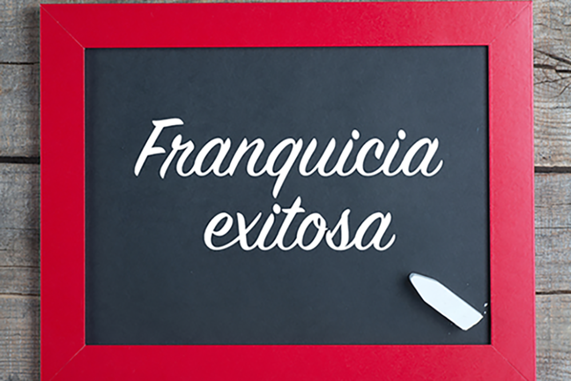 Franquicias: ¿cuál es la fórmula del éxito?