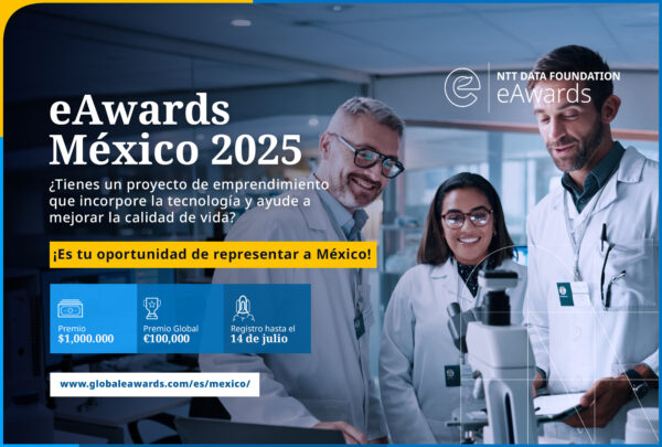 Fundación NTT DATA México abre convocatoria a los eAwards 2025 para emprendimientos tecnológicos con impacto social